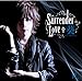 Surrender Love(初回限定盤A)(DVD付)