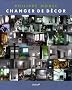 Changer de d�cor