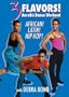 3 Flavors: Aerobic Dance Workout African, Latin and Hip Hop With Debra Bono