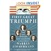 First Great Triumph: How Five Americans Made Their Country a World Power