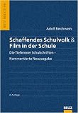 Produkt-Bild: Schaffendes Schulvolk - Film in der Schule: Die Tiefenseer Schulschriften - Kommentierte Neuausgabe