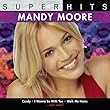 Super Hits by Mandy Moore (2007-08-28)【並行輸入品】