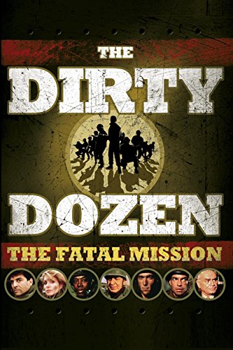 Dirty Dozen: Fatal Mission