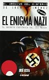 El Enigma Nazi: El Secreto Esoterico Del III Reich (El Archivo Del Misterio De Iker Jimenez / the Archive of the Mystery of Iker Jimenez) (Spanish Edition)