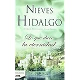 lo que dure la eternidad spanish edition