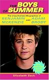 The Boys of Summer: The Unauthorized Biographies of Benjamin McKenzie and Adam Brody