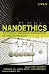 Nanoethics: The Ethical and Social Implications of Nanotechnology