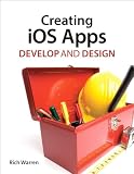 IOS Development: Use Apple's Development Tools to Write Apps for the iPhone and iPad