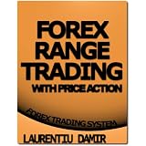 Forex Range Trading With Price Action - Forex Trading Systemdi Laurentiu Damir