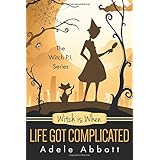 witch is when life got complicated a witch pi mystery volume 2