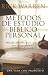 Metodos de Estudio Biblico Personal: 12 Formas de Estudiar la Biblia Tu Solo