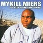 It'S Been A Long Time Coming ~ Mykill Miers