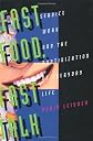 Fast Food, Fast Talk: Service Work and the Routinization of Everyday Life