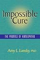 Impossible Cure: The Promise of Homeopathy