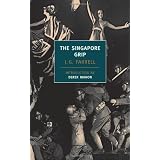 The Singapore Grip (New York Review Books Classics) ~ J. G. Farrell