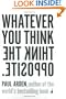 Whatever You Think, Think the Opposite