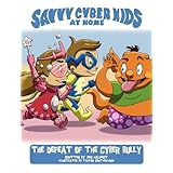 the savvy cyber kids at home the defeat of the cyber bully