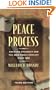 Peace Process: American Diplomacy and the Arab-Israeli Conflict Since 1967