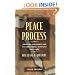 Peace Process: American Diplomacy and the Arab-Israeli Conflict Since 1967