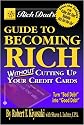 Rich Dad's Guide to Becoming Rich...Without Cutting Up Your Credit Cards