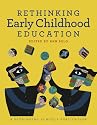 Rethinking Early Childhood Education
