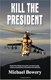 Kill the President
