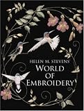 Helen M. Stevens World of Embroidery