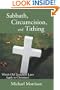 Sabbath, Circumcision, and Tithing: Which Old Testament Laws Apply to Christians?