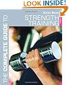 The Complete Guide to Strength Training (Complete Guides)