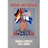 Books, Not Bombs: Teaching Peace Since the Dawn of the Republic (Peace Education)