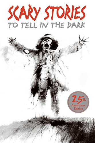 Scary Stories to Tell in the Dark 25th Anniversary Edition (Scary Stories Scary Stories)