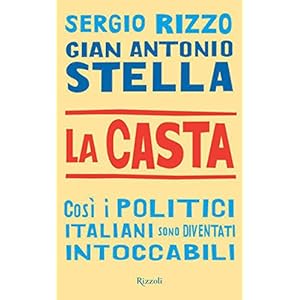 La casta: Così i politici italiani sono diventati intoccabili (SAGGI ITALIANI)