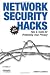 Network Security Hacks: Tips & Tools for Protecting Your Privacy
