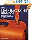 Leatherworking Handbook: A Practical Illustrated Sourcebook of Techniques and Projects