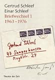 Gertrud Schleef / Einar Schleef - Briefwechsel 1/ 1963-1976 - Gertrud Schleef, Einar Schleef