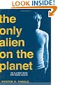 The Only Alien on the Planet