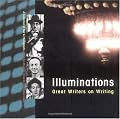 Illuminations: Great Writers on Writing