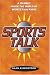 Sports Talk: A Journey Inside the World of Sports Talk Radio