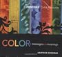 Color - Messages & Meanings: A PANTONE Color Resource