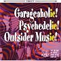 Garageaholic, Psychedelic Outsider