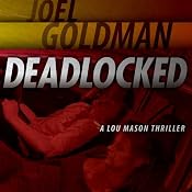Deadlocked: Lou Mason Series, Book 4 | Joel Goldman