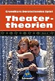 Produkt-Bild: Darstellendes Spiel. Sekundarstufe II: Grundkurs Darstellendes Spiel. Theatertheorien