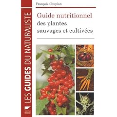 Guide nutritionnel des plantes sauvages et cultiv�es