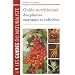 Guide nutritionnel des plantes sauvages et cultiv�es