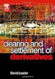 Clearing and settlement of derivatives
