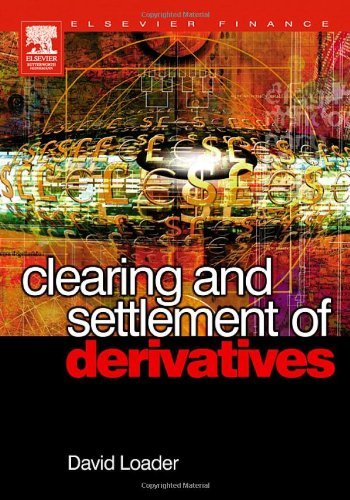 Clearing and Settlement of Derivatives (Elsevier Finance)