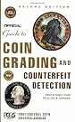 The Official Guide to Coin Grading and Counterfeit Detection Edition #2 (Official Guide to Coin Grading and Counterfeit Detection)