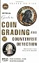 The Official Guide to Coin Grading and Counterfeit Detection, Edition #2 (Official Guide to Coin Grading & Counterfeit Detection)