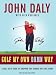 Books : Golf My Own Damn Way: A Real Guy's Guide to Chopping Ten Strokes Off Your Score