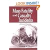 Mass Fatality and Casualty Incidents: A Field Guide